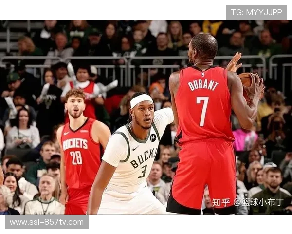 火箭客场122-115击败雄鹿，杜兰特31分申京23分11板